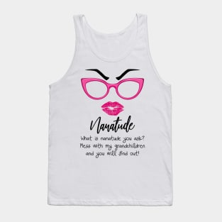 What Is Nanatude You Ask Funny Grandma T-shirt Tank Top